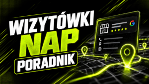 NAP to internetowe wizytówki firmy zawierające spójne dane: nazwę, adres i numer telefonu. Grafika przedstawia poradnik .